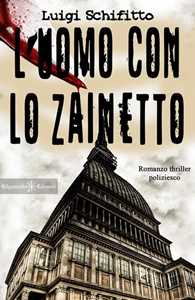 Libro L'uomo con lo zainetto Luigi Schifitto