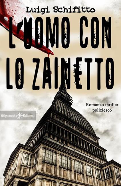 L'uomo con lo zainetto - Luigi Schifitto - copertina