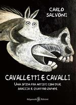 Cavalletti e cavalli. Una sfida fra artisti con due braccia e quattro zampe