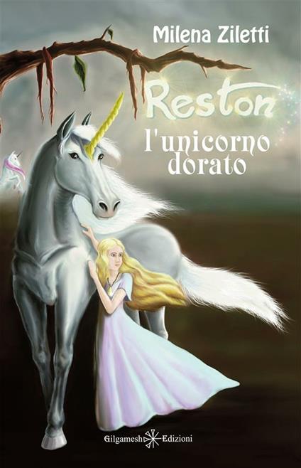 Reston, l'unicorno dorato - Milena Ziletti - ebook