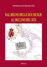 Dal regno delle due Sicilie al declino del sud - Tommaso Romano - ebook
