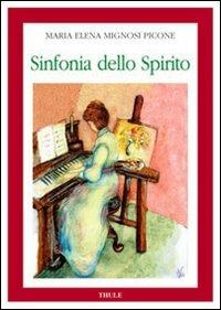Sinfonia dello spirito - Maria Elena Mignosi Picone - copertina