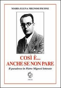 Così è... anche se non pare. Il paradosso in Pietro Mignosi letterato - Maria Elena Mignosi Picone - copertina