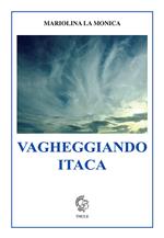 Vagheggiando Itaca