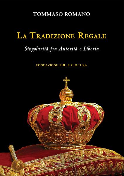 Tommaso Romano, "La Tradizione Regale" (Ed. Thule) - di Maria Patrizia Allotta