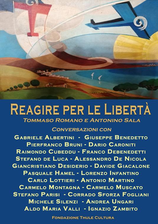 Antonino Sala, Tommaso Romano, "Reagire per le libertà" (Ed. Thule)  - di Giovanni Teresi
