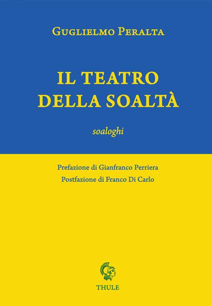 Prefazione di Gianfranco Perriera a "Il teatro  della soaltà" di Guglielmo Peralta (Ed. Thule)