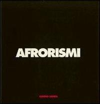 Aforismi. Pensieri fatti in casa e trovati per strada - Gavino Sanna - copertina
