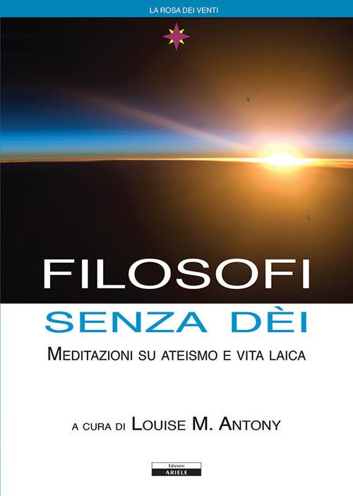 Filosofi senza dei - Louise M. Antony - copertina
