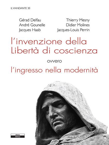 L'invenzione della libertà di coscienza, ovvero l'ingresso nella modernità  - copertina