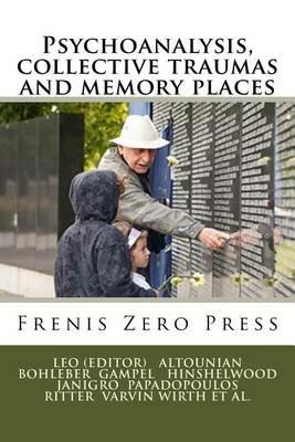 Psychoanalysis, collective traumas and memory places - copertina
