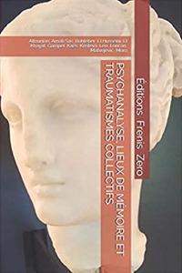 Psychanalyse, lieux de mémoire et traumatismes collectifs - Janine Altounian,Werner Bohleber,Silvia Amati - copertina