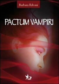 Pactum vampiri - Barbara Riboni - copertina