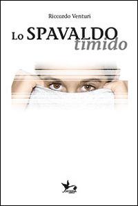 Lo spavaldo timido - Riccardo Venturi - copertina