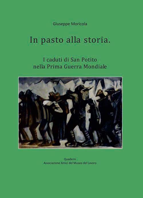 In pasto alla storia. I caduti di San Potito nella prima guerra mondiale - copertina