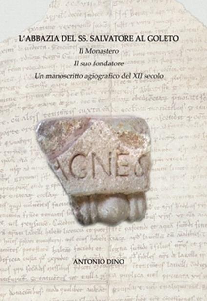 L'Abbazia del SS. Salvatore al Goleto. Vol. 1 - Antonio Dino - copertina
