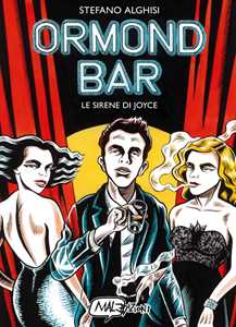 Libro Ormond Bar. Le sirene di Joyce Stefano Alghisi