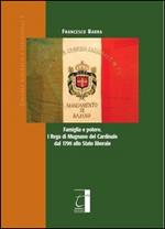 Famiglia e potere. I Rega di Mugnano del cardinale dal 1799 allo stato liberale