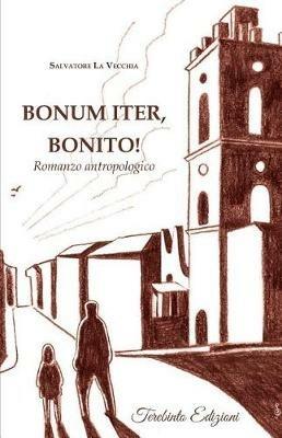 Bonum iter, Bonito! Romanzo antropologico - Salvatore La Vecchia - copertina
