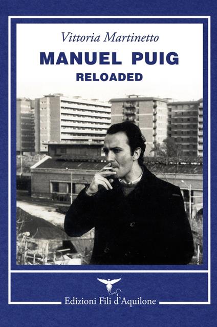 Manuel Puig reloaded - Vittoria Martinetto - copertina