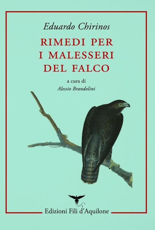 Rimedi per i malesseri del falco - Eduardo Chirinos - copertina