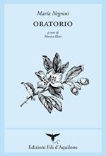Oratorio. Testo spagnolo a fronte. Ediz. bilingue