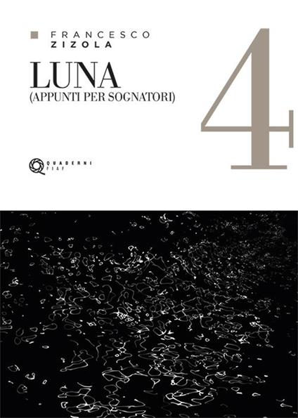 Luna. Appunti per sognatori - Francesco Zizola - copertina