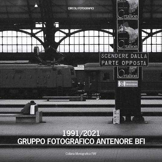 1991-2021. Gruppo Fotografico Antenore BFI - copertina