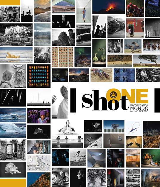 One shot. Raccontiamo il mondo in uno scatto - Associazioni Fotografiche Federazione Italiana - copertina