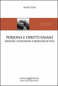 Persona e diritti umani. Principi, istituzioni e pratiche di vita - Hans Joas - copertina