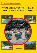 Vizi, virtù, vanità e veleni della riviera del Garda