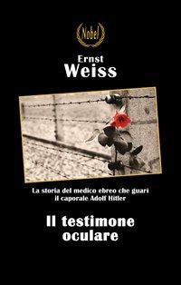 Il testimone oculare - Ernst Weiss - copertina