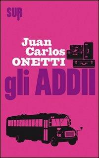 Gli addii - Juan Carlos Onetti - copertina