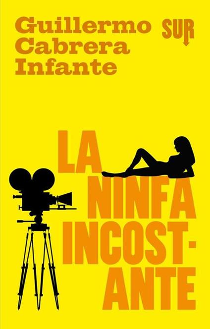 La ninfa incostante - Guillermo Cabrera Infante - copertina