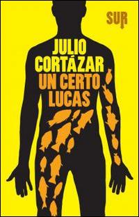 Un certo Lucas - Julio Cortázar - copertina