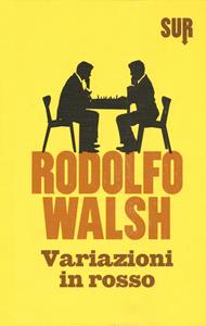 Libro Variazioni in rosso Rodolfo Walsh