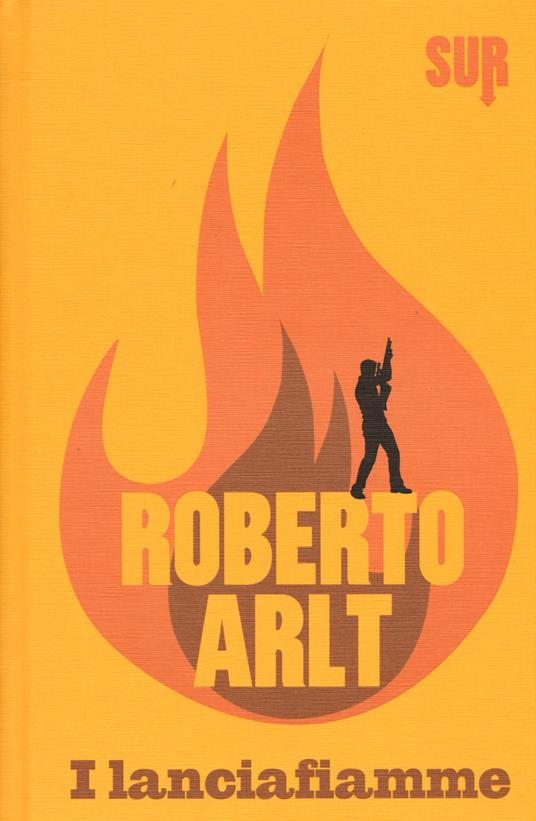 I lanciafiamme - Roberto Arlt - copertina