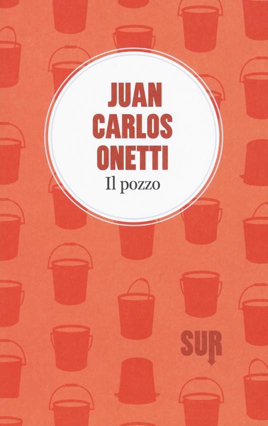 Il pozzo - Juan Carlos Onetti - copertina