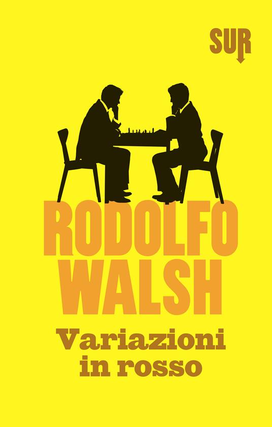 Variazioni in rosso - Rodolfo Walsh,Eleonora Mogavero - ebook