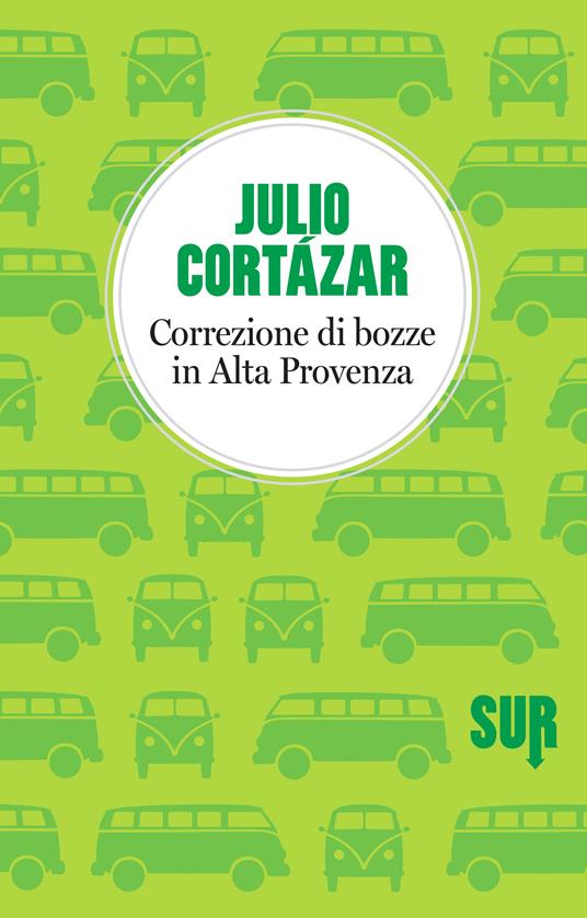 Correzione di bozze in alta Provenza - Julio Cortázar,Giulia Zavagna - ebook