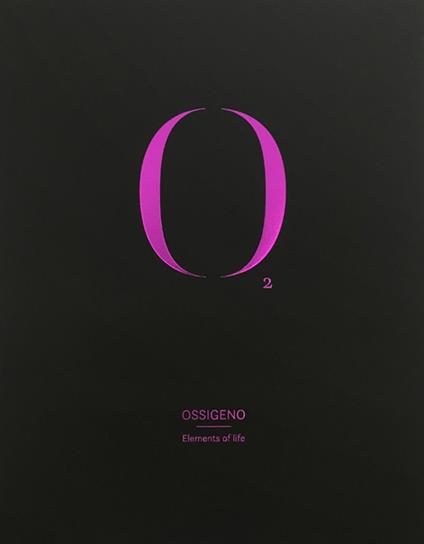 Ossigeno. Elements of life. Ediz. italiana e inglese. Vol. 2 - copertina