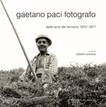 Gaetano Paci fotografo. Ediz. illustrata