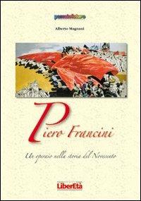 Piero Francini un operaio nella storia del Novecento - Alberto Magnani - copertina