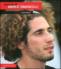 Super Sic 58. Marco Simoncelli - Luca Rocca - copertina