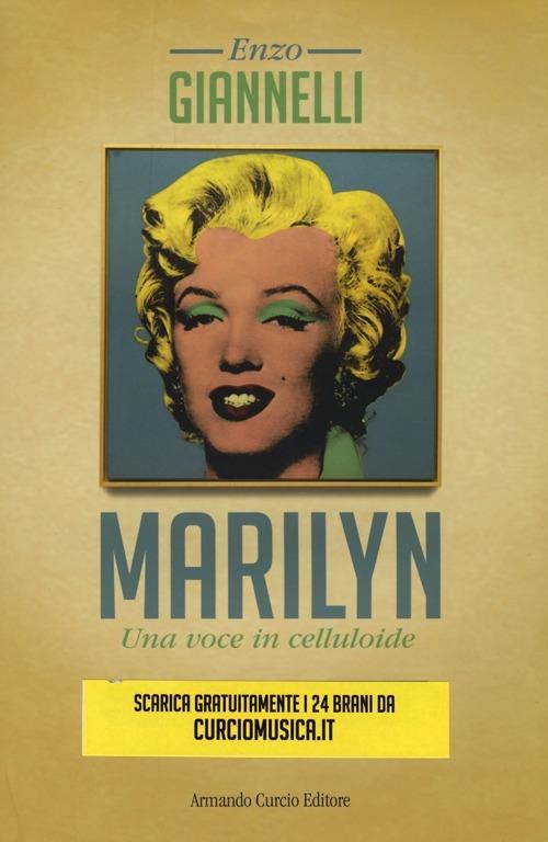 Marilyn. Una voce in celluloide. Con CD Audio - Enzo Giannelli - copertina