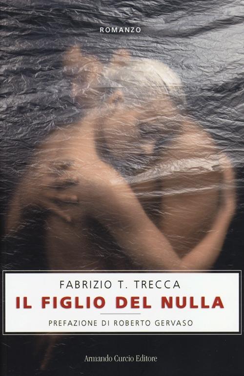 Il figlio del nulla - Fabrizio T. Trecca - copertina