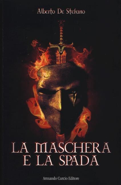 La maschera e la spada - Alberto De Stefano - copertina