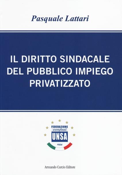 Il diritto sindacale del pubblico impiego privatizzato - Pasquale Lattari - copertina