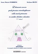 L' elemento sonoro quale percorso interdisciplinare nella scuola primaria in ambito didattico-educativo. Vol. 1