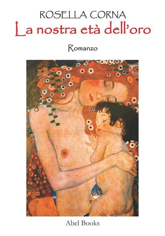 La nostra età dell'oro - Rosella Corna - ebook